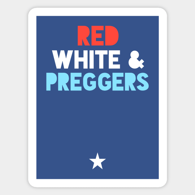 Red White & Preggers July 4th Sticker by PodDesignShop